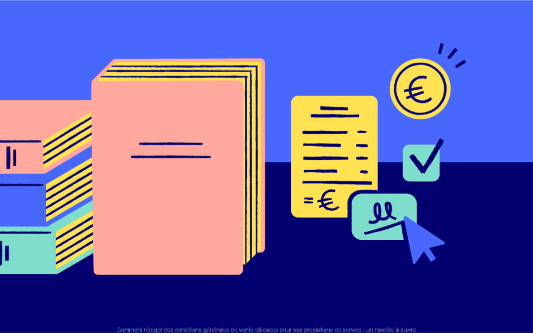 Comment rédiger des conditions générales de vente efficaces pour vos prestations de service : un modèle à suivre